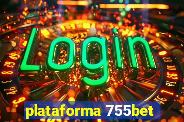 plataforma 755bet